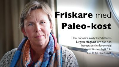 Friskare med Paleo-kost – intervju med kocken och kokboksförfattaren Birgitta Höglund