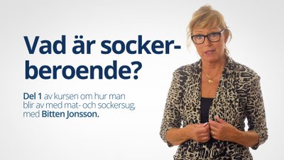 Vad är sockerberoende? – kurs med Bitten Jonsson