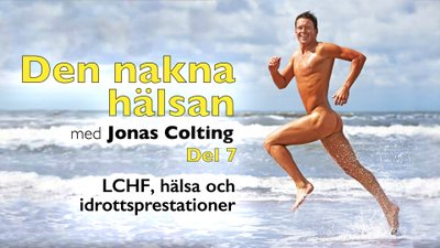 Den nakna hälsan – del 7 av föreläsning med Jonas Colting