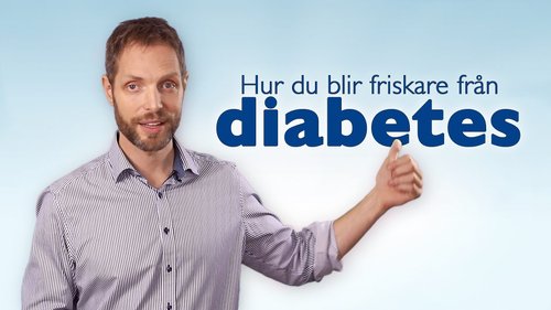 Hur du blir friskare från diabetes