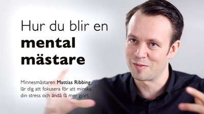 Bli en mental mästare – intervju med minnesmästaren Mattias Ribbing