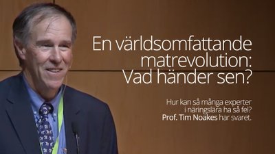 En världsomfattande matrevolution – vad händer sen? – föreläsning med professor Tim Noakes