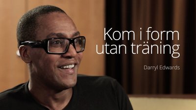 Kom i form utan träning – intervju med Darryl Edwards