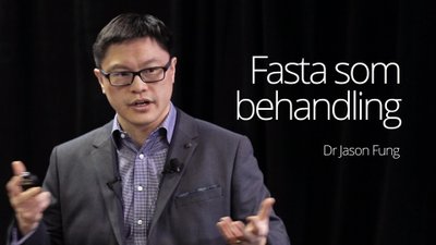 Fasta som behandling – föreläsning med dr Jason Fung