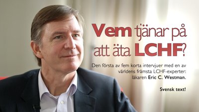 Vem tjänar på att äta LCHF? – textad intervju med dr Eric Westman
