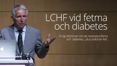 LCHF vid fetma och diabetes – dr Jay Wortman
