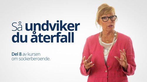 Hur du undviker återfall, del 8 - Bitten Jonsson