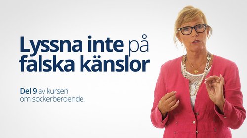 Lyssna inte på falska känslor, del 9 - Bitten Jonsson