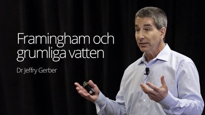 Framingham och grumliga vatten – föreläsning med dr Jeffry Gerber