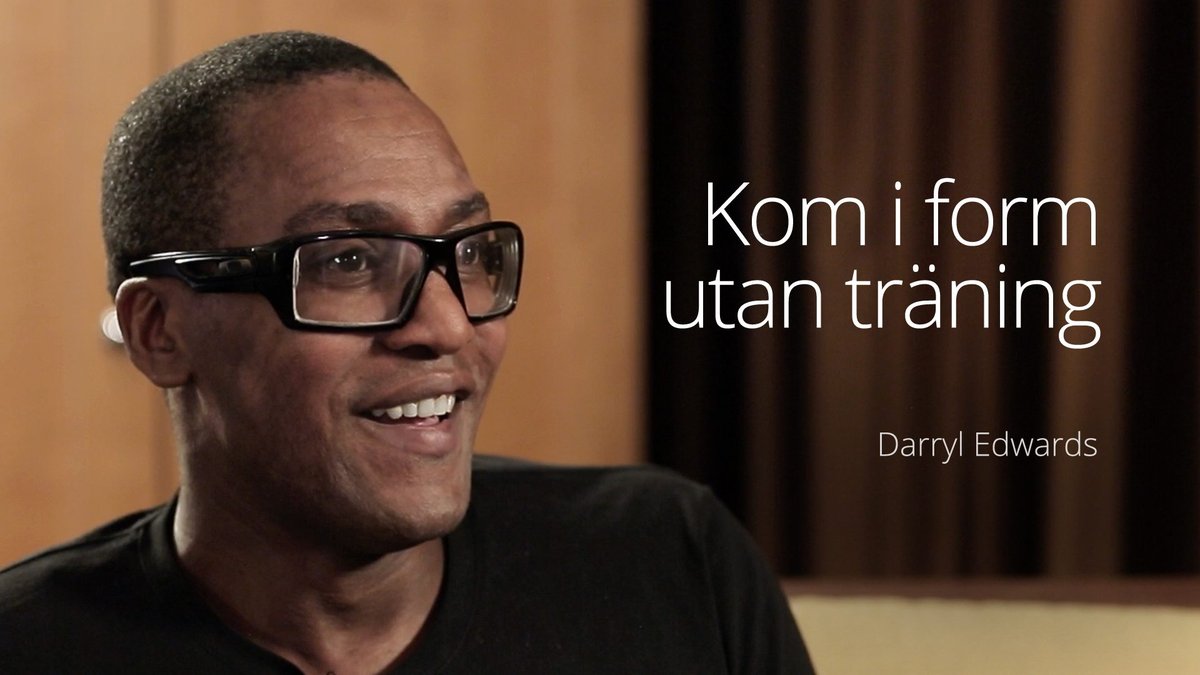 Kom i form utan träning – Darryl Edwards