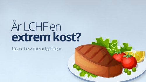 Är LCHF en extrem kost? Svar på vanliga frågor