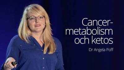 Cancermetabolism och ketos – dr Angela Poff