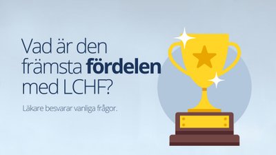 Vad är den främsta fördelen med LCHF?