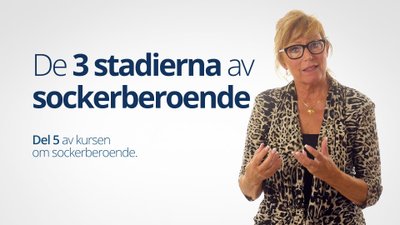De 3 stadierna av sockerberoende – del 5 av kursen med Bitten Jonsson