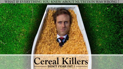 Cereal Killers – Don't Fear Fat!