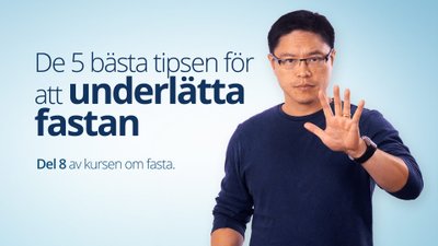 De 5 bästa tipsen för att underlätta fastan – del 8 med dr Jason Fung