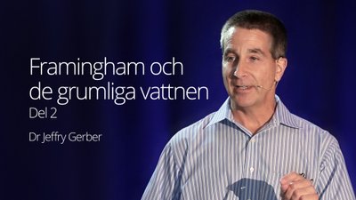 Framingham och de grumliga vattnen – dr Jeffry Gerber