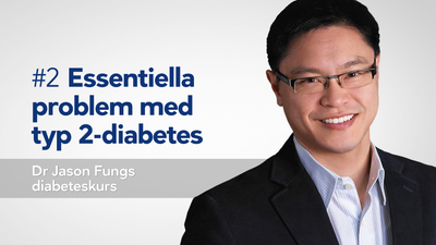 Det essentiella problemet med typ 2-diabetes – dr Jason Fung