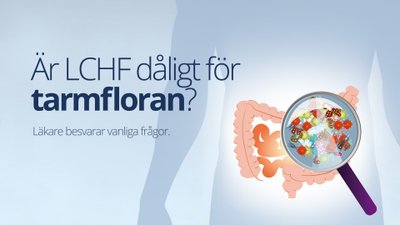 Är LCHF dåligt för tarmfloran?