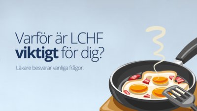 Varför är LCHF viktigt för dig? Svar på vanliga frågor