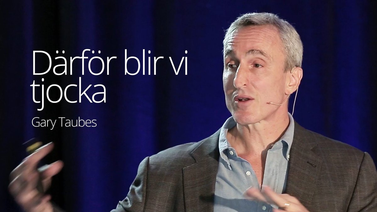 Därför blir vi tjocka – Gary Taubes