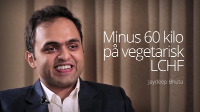 Minus 60 kilo med vegetarisk LCHF – intervju med Jaydeep Bhuta