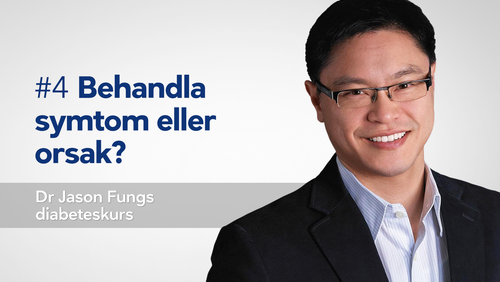 VIDEO: Treating the Symptoms or the Cause? - Part 4 of the diabetes course with Jason Fung