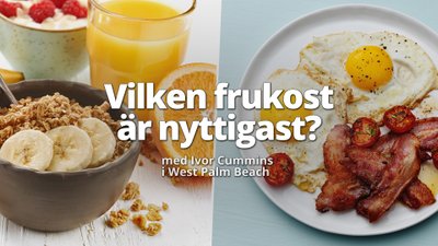 Vilken frukost är nyttigast? – Ivor Cummins