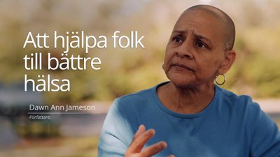 Att hjälpa folk till bättre hälsa – Dawn Ann Jameson