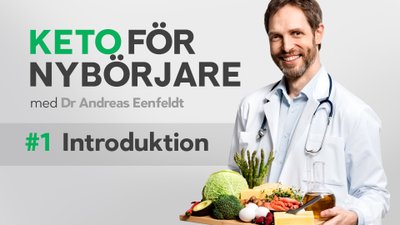 Keto-kurs med dr Andreas Eenfeldt, del 1