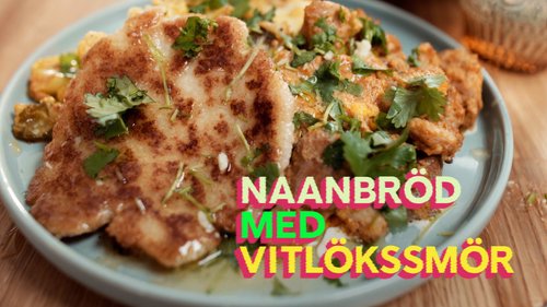 Matlagningsvideo: Naanbröd med vitlökssmör