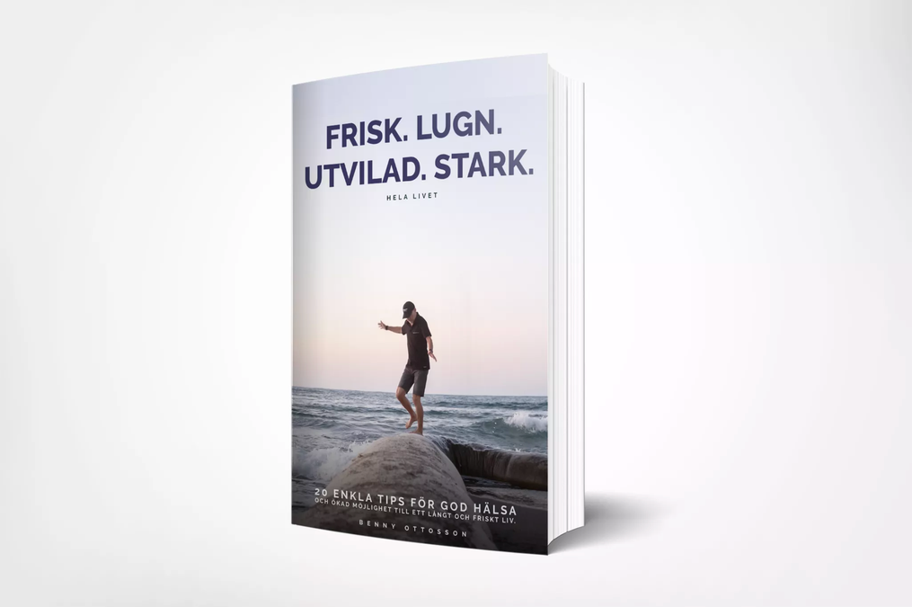 Frisk. Lugn. Utvilad. Stark. Hela livet