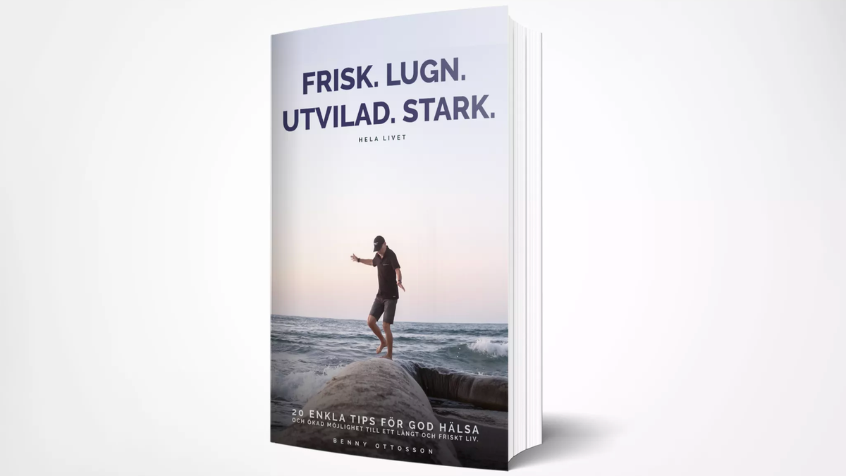 Frisk. Lugn. Utvilad. Stark. Hela livet