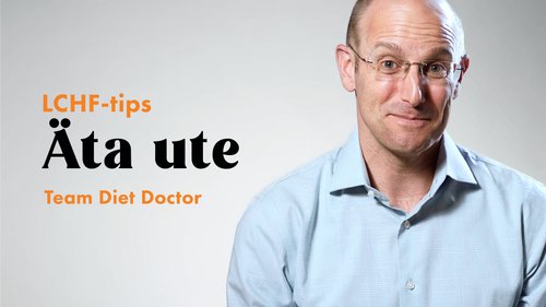 LCHF-tips med Team Diet Doctor #1 – äta ute