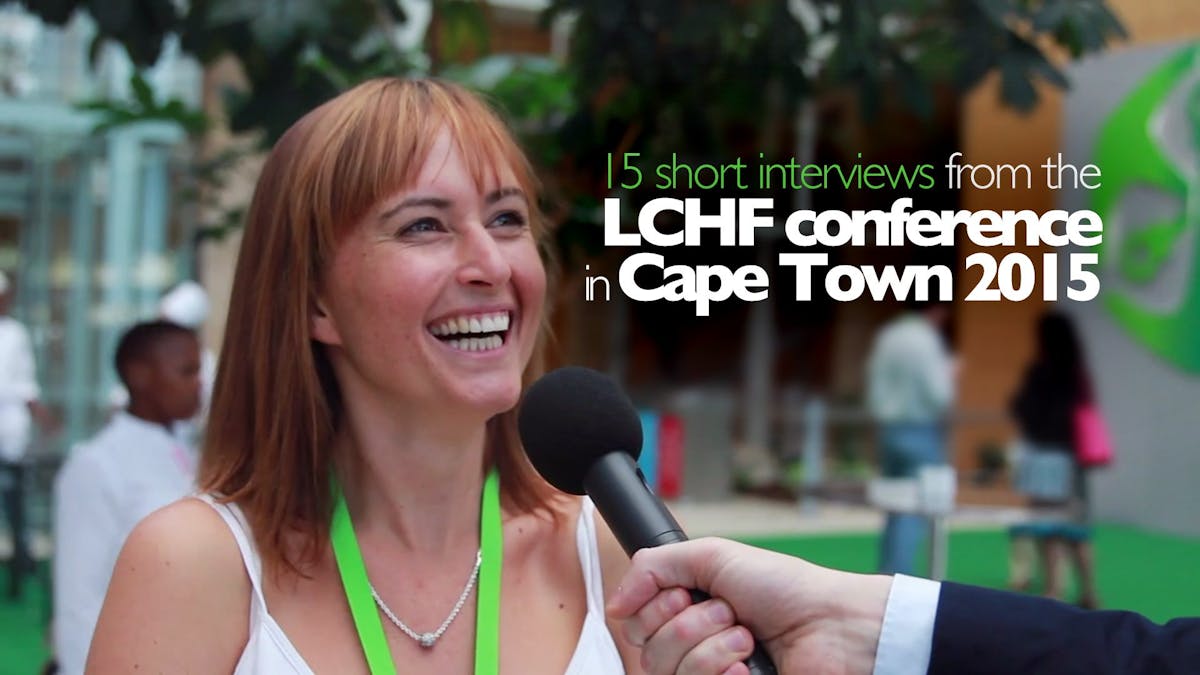 15 Interviews from the LCHF Conference in South Africa