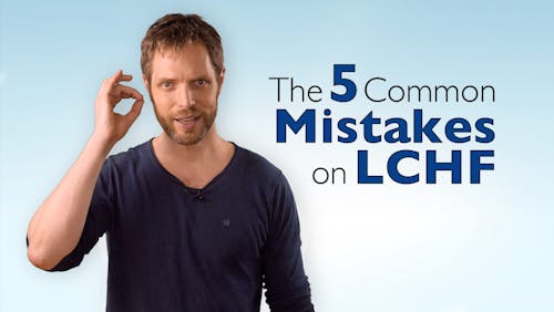 The 5 common mistakes on LCHF