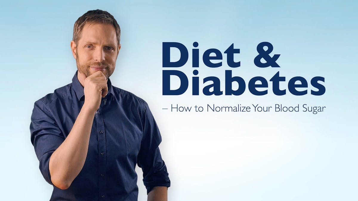 Diet & Diabetes – How to Normalize Your Blood Sugar