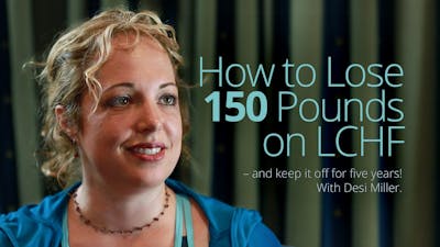 How to lose 150 pounds on LCHF