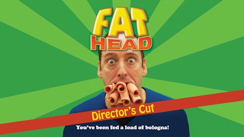 Fat Head director's cut