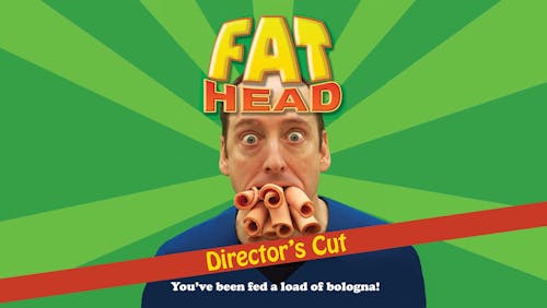 Fat Head director's cut