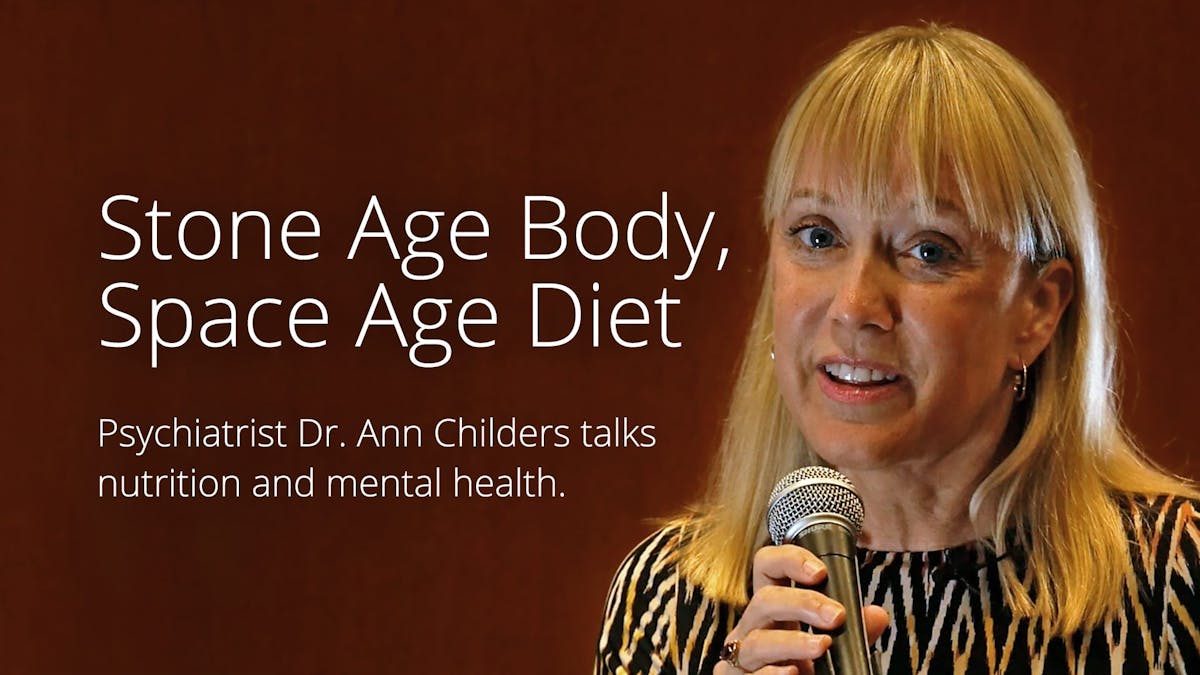 Stone Age Body, Space Age Diet – Presentation with Dr. Ann Childers