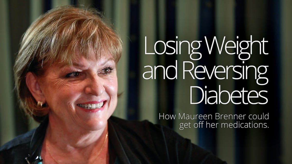 Losing Weight and Reversing Diabetes – Maureen Brenner