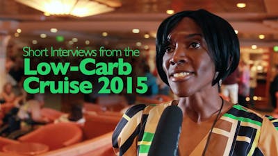 Short interviews from the Low-Carb Cruise 2015