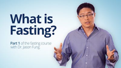 What is Fasting – Dr. Jason Fung