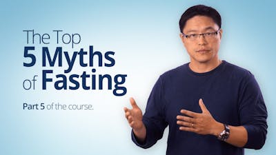 The Top 5 Myths of Fasting – Dr. Jason Fung