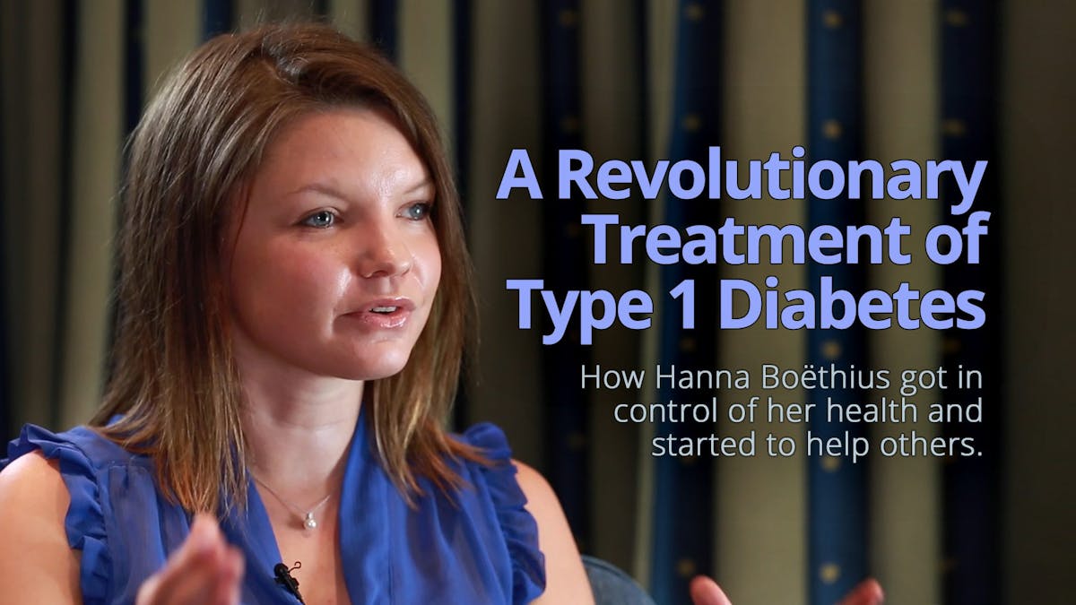 A Revolutionary Treatment of Type 1 Diabetes – Hanna Boëtius