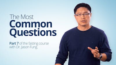 The Most Common Questions – Dr. Jason Fung