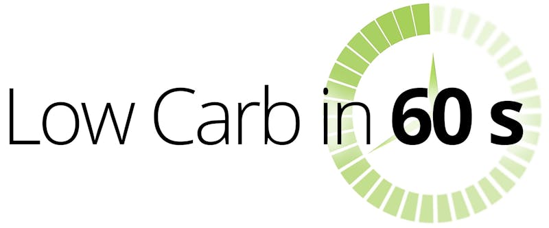 Low carb in 60 seconds