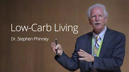 Low-carb living with Dr. Stephen Phinney