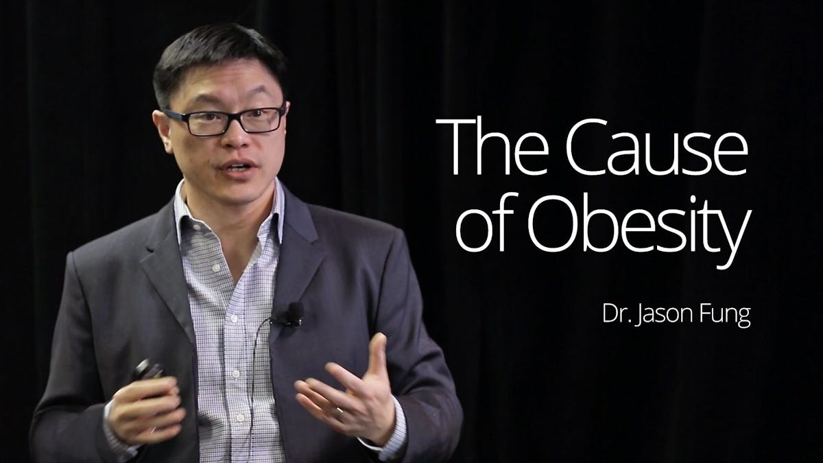The Etiology of Obesity – Dr. Jason Fung